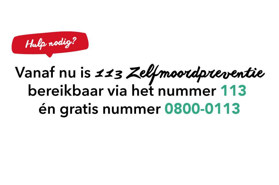 113 Zelfmoordpreventie Bereikbaar Via 113 én Gratis Via 0800 0113 113